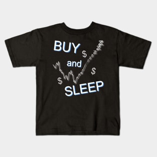 stocks strategy buy and sleep Kids T-Shirt